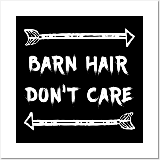 Barn Hair Don't Care Love Horses Posters and Art